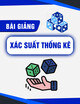 Bài giảng Xác suất thống kê - Trường đại học Bách khoa TP. HCM (2021)