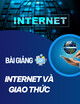 Bài giảng Internet và giao thức - TS. Hoàng Trọng Minh