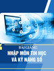 Bài giảng Nhập môn Tin học và kỹ năng số