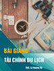 Bài giảng Tài chính du lịch: Chương 6 - ThS. Lê Hoàng Vũ