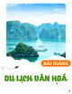 Bài giảng Du lịch văn hoá: Chương 3 - TS. Lê Mạnh Hùng