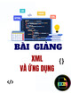 Bài giảng XML và ứng dụng - Chương 2: Tạo một tài liệu XML hợp khuôn dạng