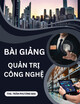 Bài giảng Quản trị công nghệ: Chương 7 - ThS. Trần Phương Mai