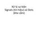 Bài giảng Python - Chương 2: Xử lý sự kiện Signals (tín hiệu) và Slots (khe cắm)