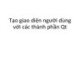 Bài giảng Python - Chương 1: Tạo giao diện người dùng với các thành phần Qt