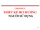 Bài giảng Nhập môn tương tác người máy - Chương 5: Thiết kế HCI hướng người sử dụng (Năm 2023)