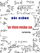 Bài giảng Vi tích phân 2A: Phần 3 - Lê Ánh Hạ