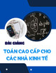 Bài giảng Toán cao cấp cho các nhà kinh tế: Chương 5 - Hoàng Văn Thắng