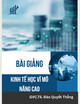 Bài giảng Kinh tế vĩ mô nâng cao: Chương 7 - GVC. TS. Đào Quyết Thắng