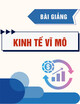 Bài giảng Kinh tế vĩ mô: Chương 3 - Học viện Tài chính