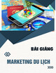Bài giảng Marketing du lịch: Chương 3 - Trường ĐH Văn hoá