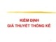 Bài giảng Thống kê và phân tích dữ liệu: Kiểm định giả thuyết thống kê