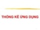 Bài giảng Thống kê và phân tích dữ liệu: Thống kê ứng dụng