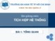 Bài giảng Tích hợp hệ thống: Bài 1 - GV. Thái Kim Phụng