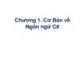 Bài giảng Kỹ thuật lập trình hướng đối tượng - Chương 1: Cơ bản về ngôn ngữ C#