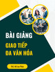 Bài giảng Giao tiếp đa văn hóa: Chương 4 - ThS. Hồ Lưu Phúc