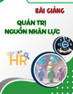 Bài giảng Quản trị nguồn nhân lực: Chương 1 - ThS. Nguyễn Thị Anh Thy
