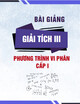 Bài giảng Giải tích III: Phương trình vi phân cấp I