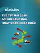 Bài giảng Thủ tục hải quan đối với hàng hóa xuất khẩu, nhập khẩu - Tổng Cục Hải quan