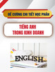 Đề cương chi tiết học phần Tiếng Anh trong kinh doanh - Trường Đại học Tài chính - Marketing