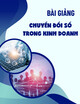 Bài giảng Chuyển đổi số trong kinh doanh: Chương 3 - Trường Đại học Thương mại