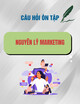 Câu hỏi ôn tập học phần Nguyên lý marketing