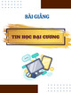 Bài giảng Tin học đại cương - GV: Hoàng Thị Kiều Anh