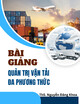 Bài giảng Quản trị vận tải đa phương thức: Chương 2 - ThS. Nguyễn Đăng Khoa