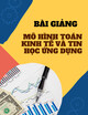 Bài giảng Mô hình toán kinh tế và tin học ứng dụng: Chương 2 - Mô hình tương quan, hồi quy và dự báo