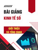 Bài giảng Kinh tế số: Giới thiệu và tổng quan
