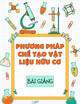 Bài giảng Phương pháp chế tạo vật liệu hữu cơ - Chương 6: Phản ứng biến tính hóa học