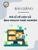Bài giảng Xử lý số liệu & quy hoạch thực nghiệm: Chương 1 - Các khái niệm trong xử lý thống kê