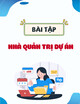 Bài tập về Nhà quản trị dự án