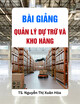 Bài giảng Quản lý dự trữ và kho hàng: Chương 3 - TS. Nguyễn Thị Xuân Hòa