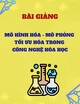 Bài giảng Mô hình hóa - mô phỏng - tối ưu hóa trong công nghệ hóa học: Các bước tiến hành mô hình hóa toán học