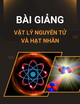Bài giảng Vật lý nguyên tử và hạt nhân - Phần 1: Nguyên tử