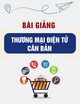 Bài giảng Thương mại điện tử căn bản - Nguyễn Thị Diễm Trang
