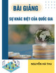 Bài giảng Sự khác biệt của quốc gia - Nguyễn Hà Thu