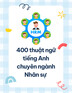 400 thuật ngữ tiếng Anh chuyên ngành Nhân sự